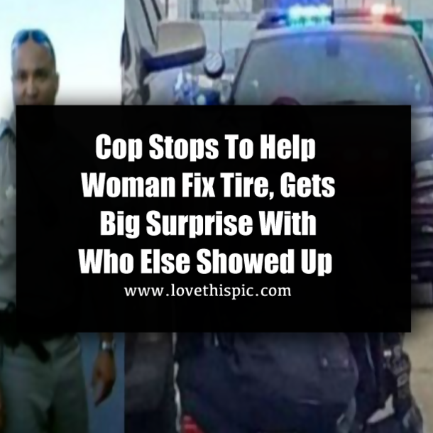 Officer Helps Woman Fix A Tire, Gets Huge Shock With Who Else Showed Up