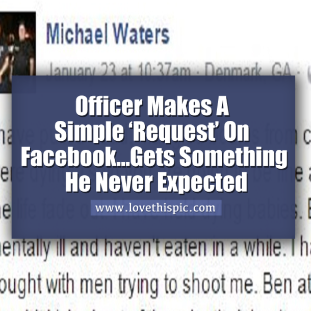 Officer Makes A Simple ‘Request’ On Facebook…Gets Something He Never Expected