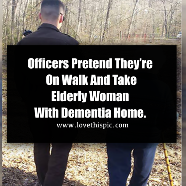 Officers Pretend They’re On Walk And Take Elderly Woman With Dementia Home.