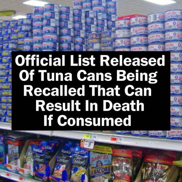 Official List Released Of Tuna Cans Being Recalled That Can Result In Death If Consumed
