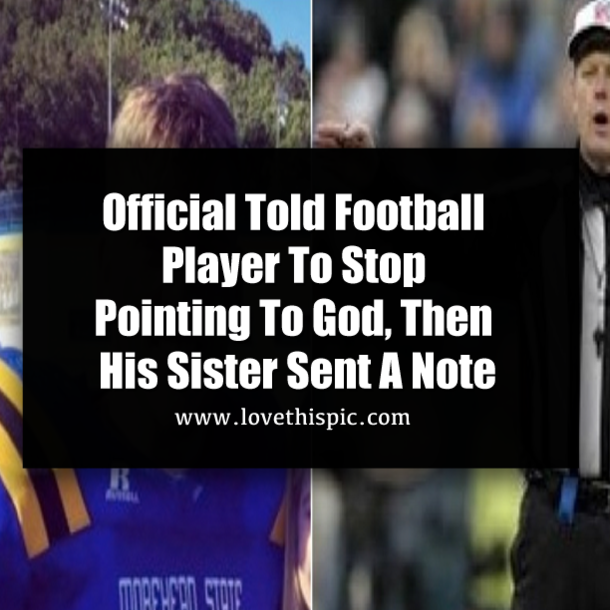 Official Told Football Player To Stop Pointing To God, Then His Sister Sent A Note