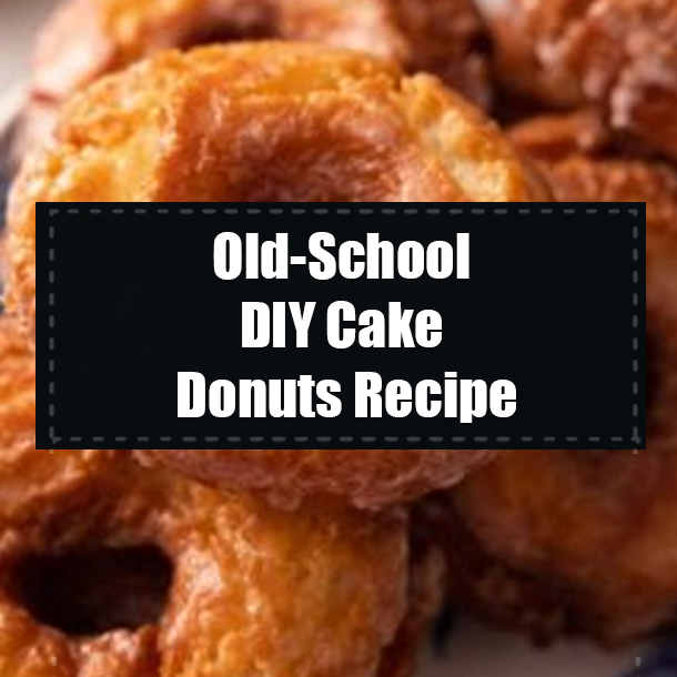 Old-School DIY Cake Donuts Recipe