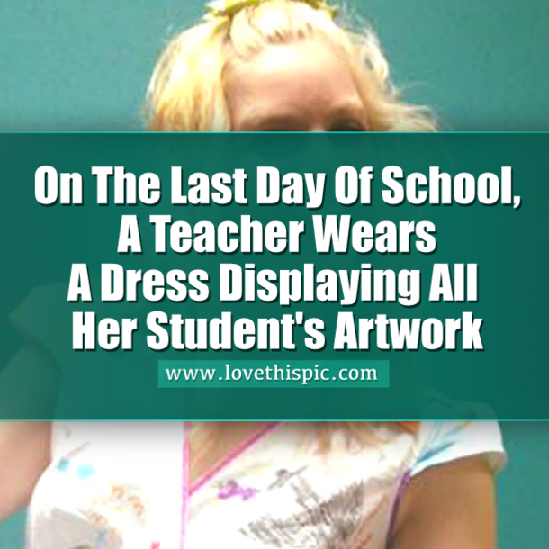 On The Last Day Of School, A Teacher Wears A Dress Displaying All Her Student's Artwork