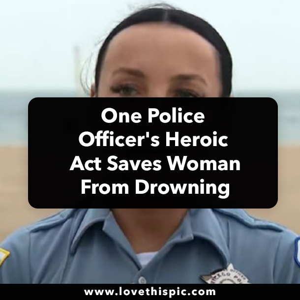 One Police Officer's Heroic Act Saves Woman From Drowning