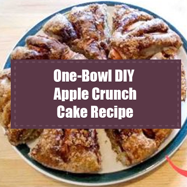 One-Bowl DIY Apple Crunch Cake Recipe