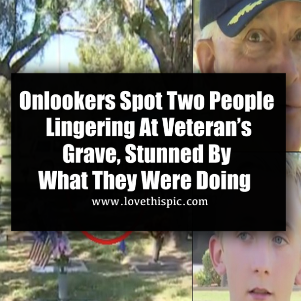 Onlookers Spot Two People Lingering At Veteran’s Grave, Stunned By What They Were Doing