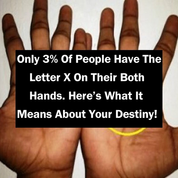 Only 3% Of People Have The Letter X On Their Both Hands. Here’s What It Means About Your Destiny!