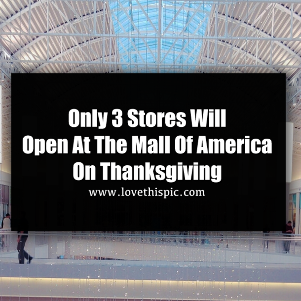 Only 3 Stores Will Open At The Mall Of America On Thanksgiving