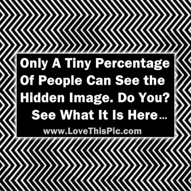 Only A Tiny Percentage Of People Can See the Hidden Image. Do You? See What It Is Here...