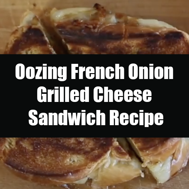 Oozing French Onion Grilled Cheese Sandwich Recipe