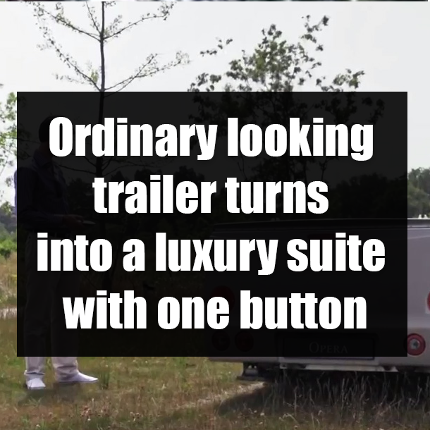 Ordinary looking trailer turns into a luxury suite with one button