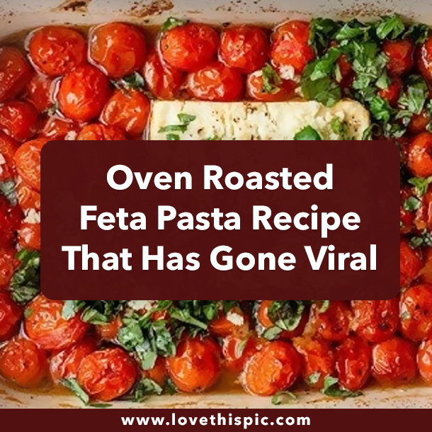 Oven Roasted Feta Pasta Recipe That Has Gone Viral