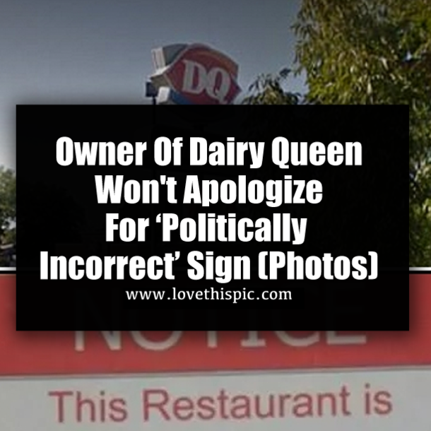 Owner Of Dairy Queen Won't Apologize For ‘Politically Incorrect’ Sign (Photos)