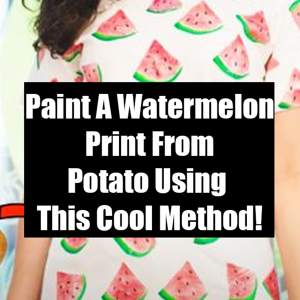 Paint A Watermelon Print From Potato Using This Cool Method!