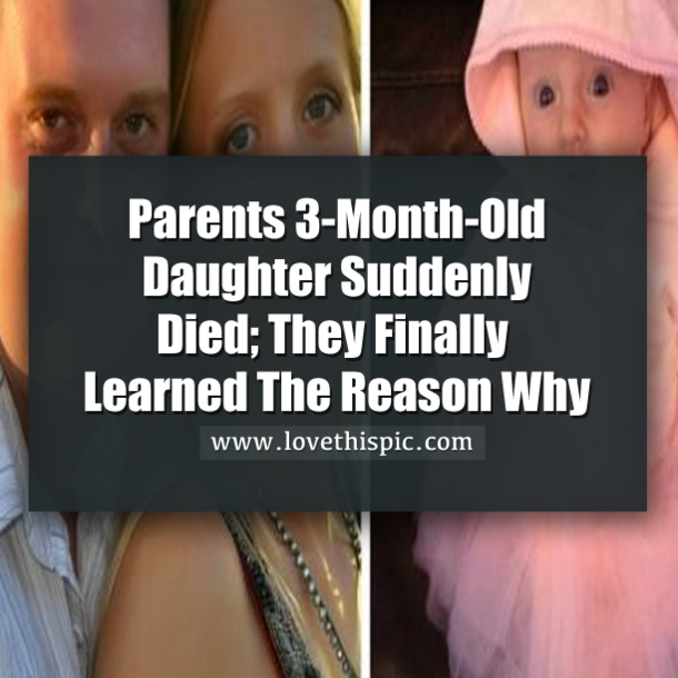 Parents 3-Month-Old Daughter Suddenly Died; They Finally Learned The Reason Why