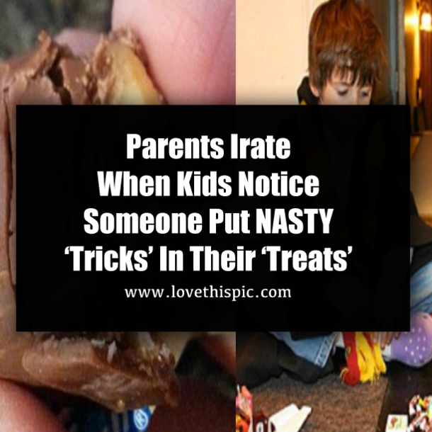 Parents Irate When Kids Notice Someone Put NASTY ‘Tricks’ In Their ‘Treats’