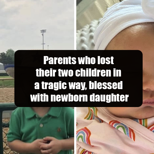 Parents who lost their two children in a tragic way, blessed with newborn daughter