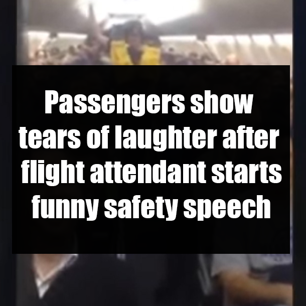 Passengers show tears of laughter after flight attendant starts funny safety speech