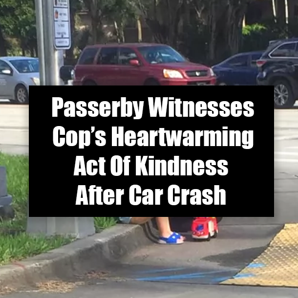Passerby Witnesses Cop’s Heartwarming Act Of Kindness After Car Crash