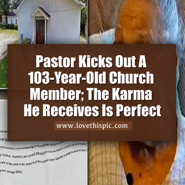 Pastor Kicks Out 103-Year-Old Church Member; Then Gets Instant Karma