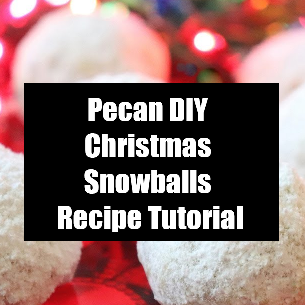 Pecan DIY Christmas Snowballs Recipe Tutorial