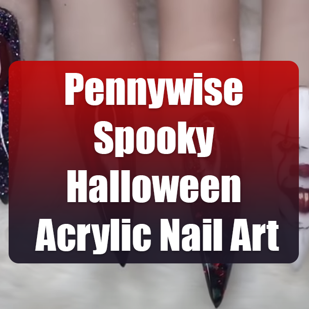 Pennywise Spooky Halloween Acrylic Nail Art