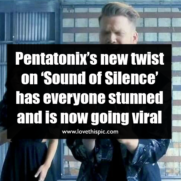 Pentatonix’s new twist on ‘Sound of Silence’ has everyone stunned and is now going viral