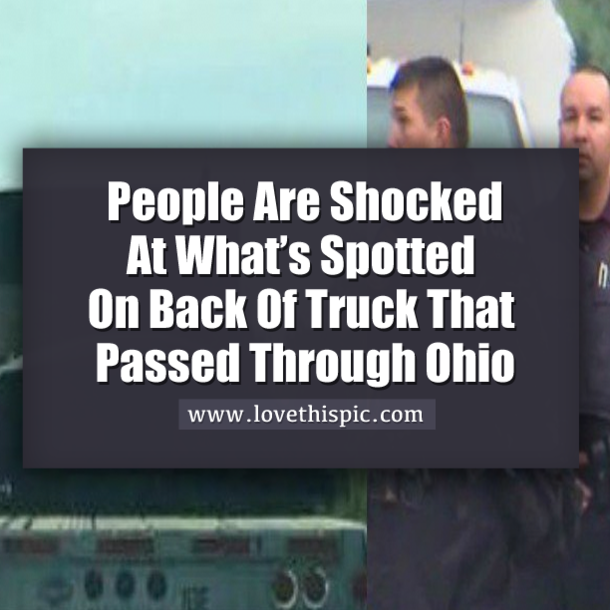 People Are Shocked At What’s Spotted On Back Of Truck That Passed Through Ohio