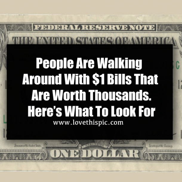 People Are Walking Around With $1 Bills That Are Worth Thousands. Here’s What To Look For