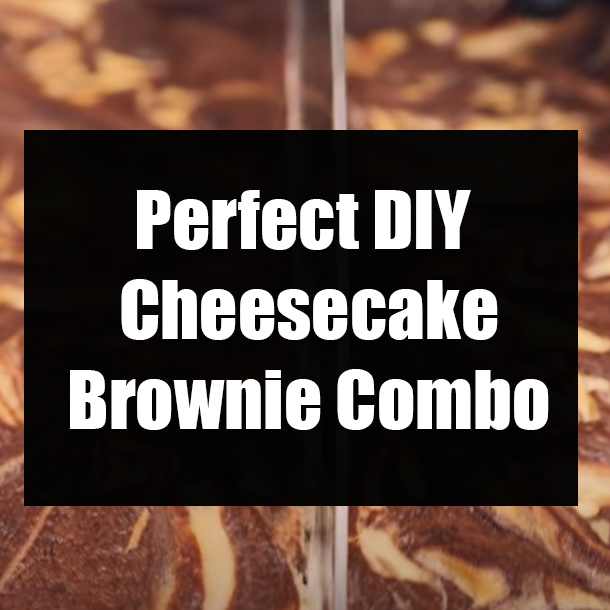 Perfect DIY Cheesecake Brownie Combo