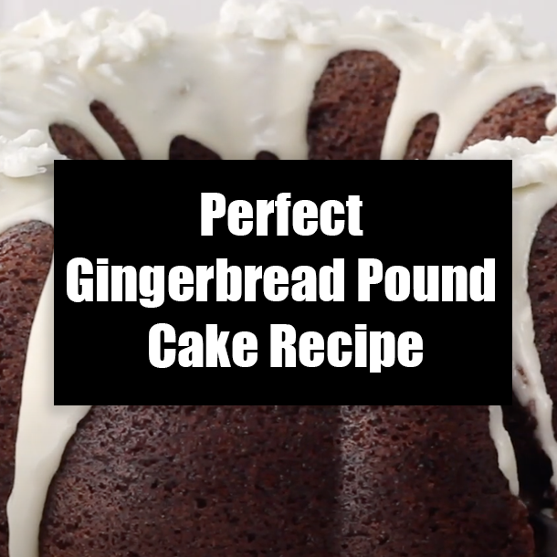 Perfect Gingerbread Pound Cake Recipe