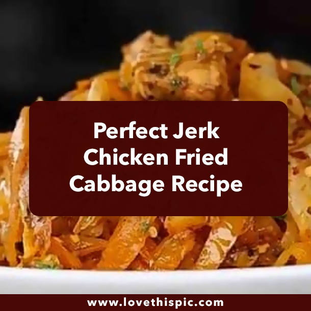 Perfect Jerk Chicken Fried Cabbage Recipe