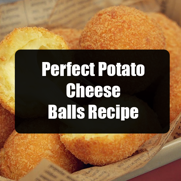Perfect Potato Cheese Balls Recipe