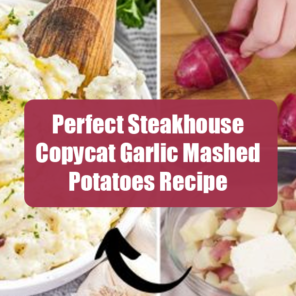 Perfect Steakhouse Copycat Garlic Mashed Potatoes Recipe