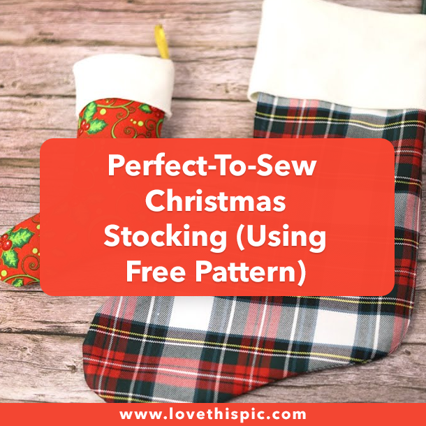 Perfect-To-Sew Christmas Stocking (Using Free Pattern)
