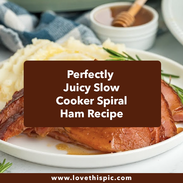 Perfectly Juicy Slow Cooker Spiral Ham Recipe