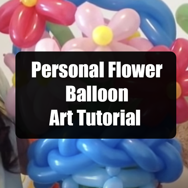 Personal Flower Balloon Art Tutorial