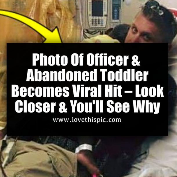 Photo Of Officer & Abandoned Toddler Becomes Viral Hit – Look Closer & You'll See Why