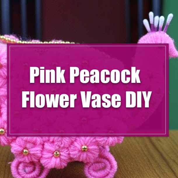 Pink Peacock Flower Vase DIY