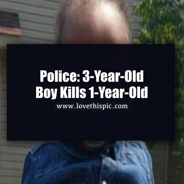 Police: 3-Year-Old Boy Kills 1-Year-Old