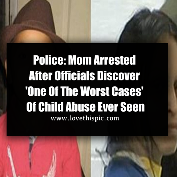 Police: Mom Arrested After Officials Discover 'One Of The Worst Cases' Of Child Abuse Ever Seen