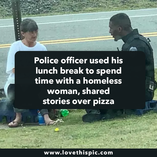 Police officer used his lunch break to spend time with a homeless woman, shared stories over pizza