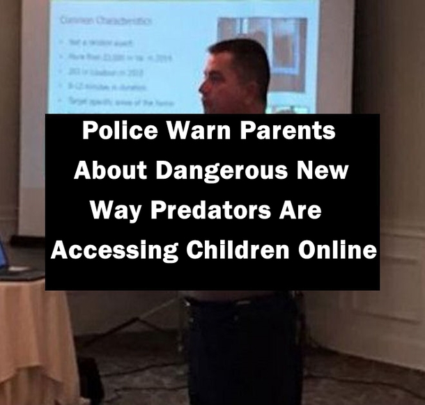 Police Warn Parents About Dangerous New Way Predators Are Accessing Children Online.