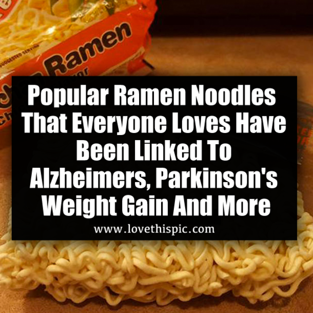 Popular Ramen Noodles That Everyone Loves Have Been Linked To Alzheimers, Parkinson's Weight Gain And More