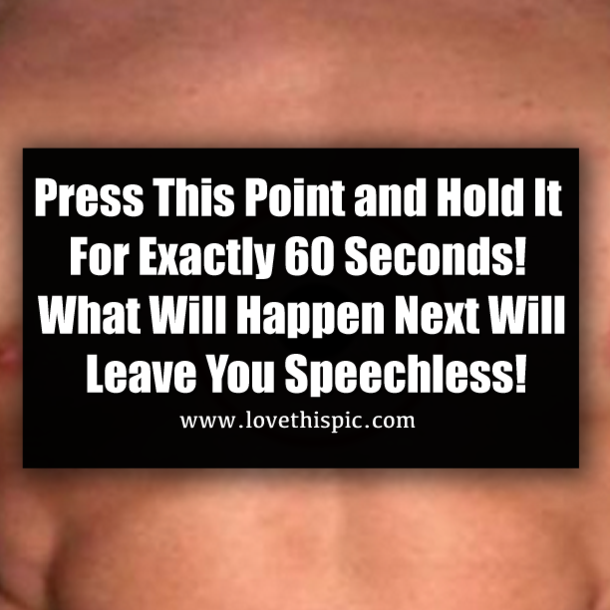 Press This Point and Hold It For Exactly 60 Seconds! What Will Happen Next Will Leave You Speechless!
