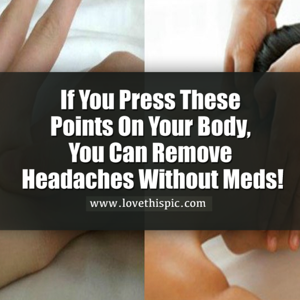 Pressing THESE Points On Your Body, Will Get Rid Of A Headache Immediately Without Medicine!