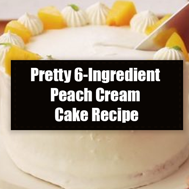 Pretty 6-Ingredient Peach Cream Cake Recipe