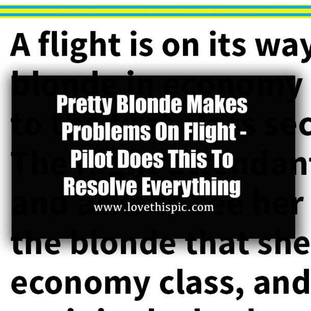 Pretty Blonde Makes Problems On Flight - Pilot Does This To Resolve Everything