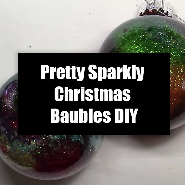 Pretty Sparkly Christmas Baubles DIY