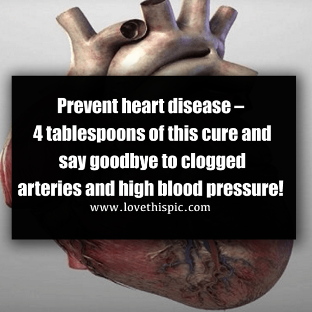 Prevent heart disease – 4 tablespoons of this cure and say goodbye to clogged arteries and high blood pressure!